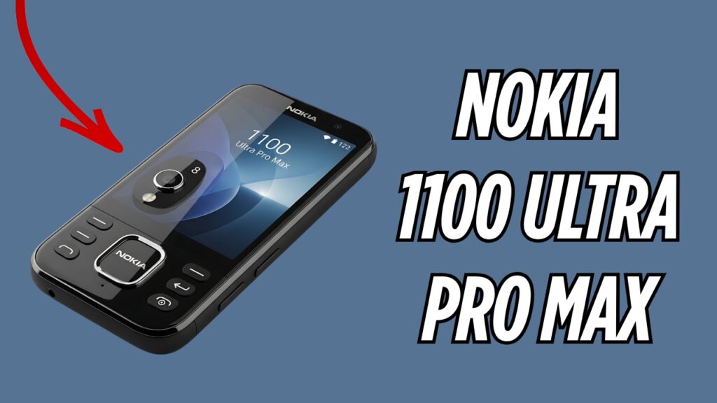 Nokia 1100 Ultra Pro Max