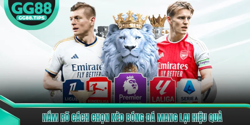 Nắm rõ cách chọn kèo bóng đá mang lại hiệu quả